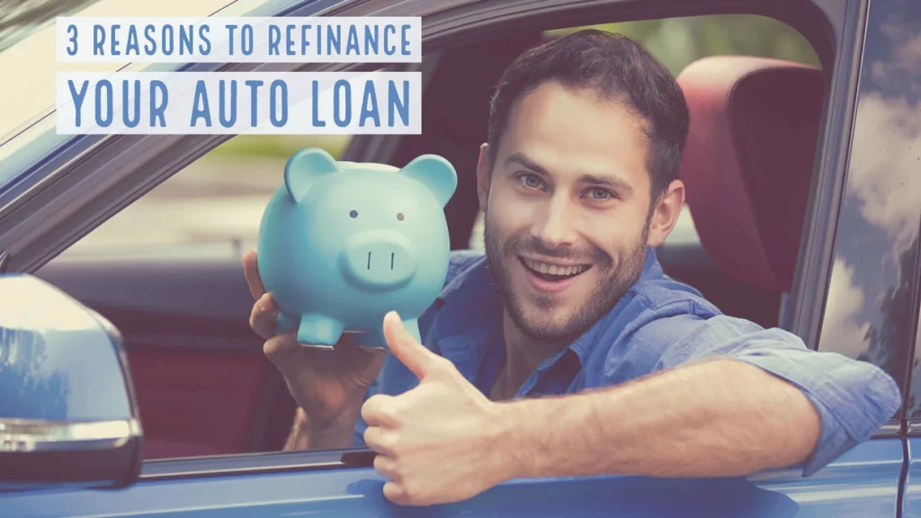 3 reasons to refinance your auto loan