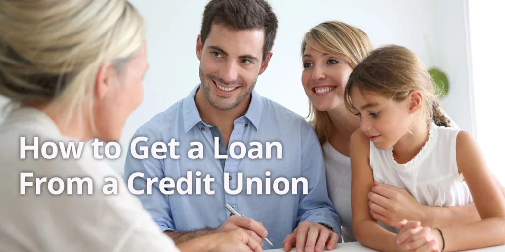 How to Get a Loan From a Credit Union