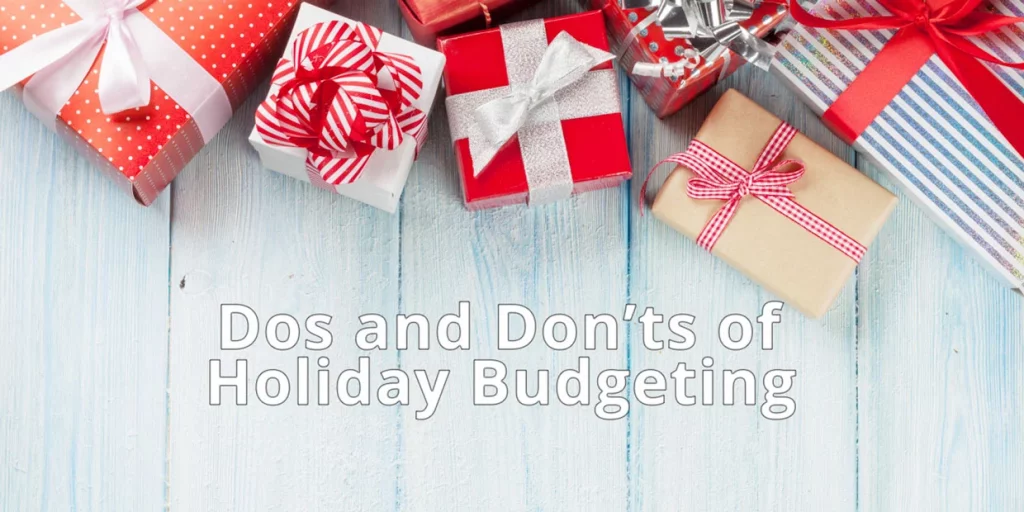 Dos and Don'ts of Holiday Budgeting