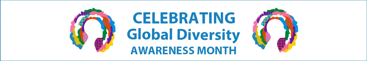 Celebrating Global Diversity Awareness Month