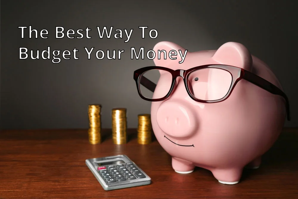 The best way to budget your money
