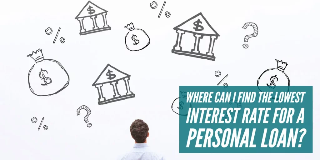 Where can I find the lowest interest rate for a personal loan